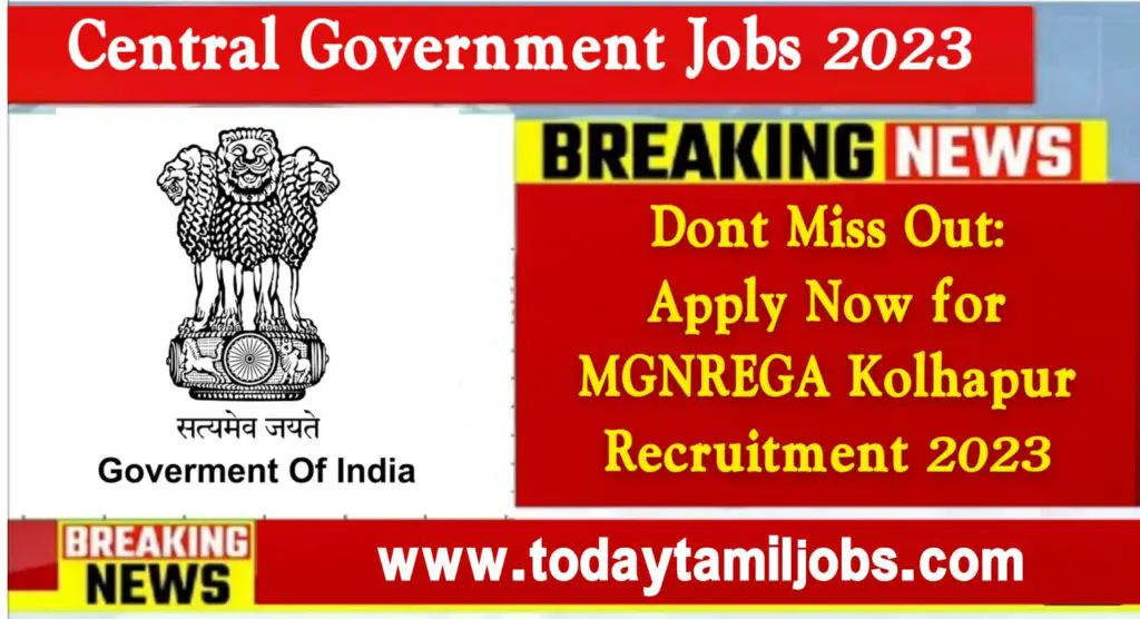 Don't Miss Out: Apply Now for MGNREGA Kolhapur Recruitment 2023!