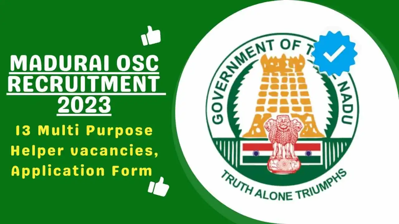 Madurai OSC Recruitment 2023: 13 Multi Purpose Helper Vacancies, Application Form