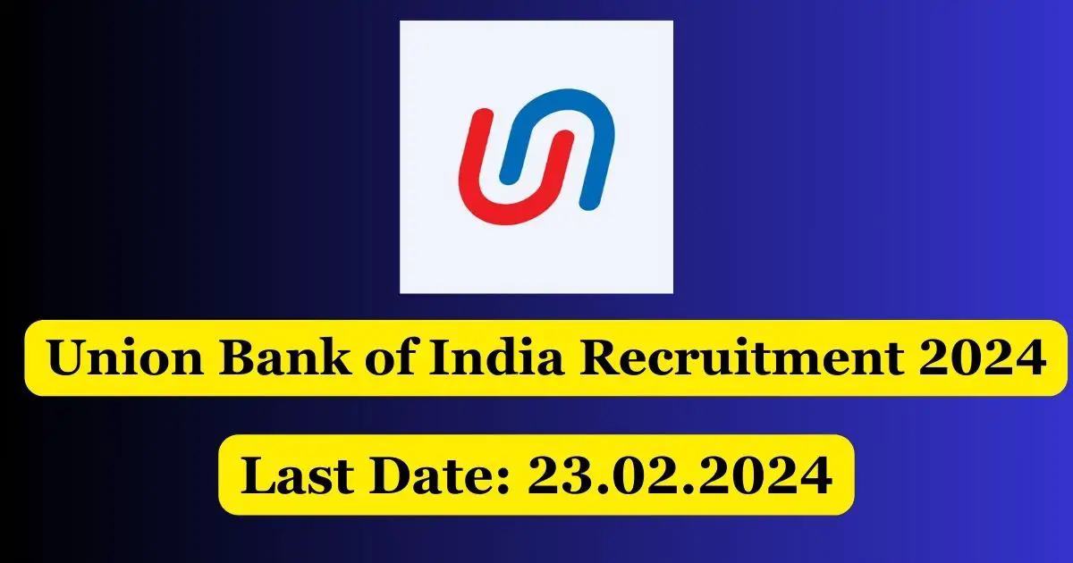 Union Bank of India Recruitment 2024: Seize the Opportunity with 606 SO Posts!