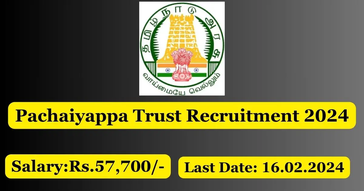 Pachaiyappa Trust Recruitment 2024