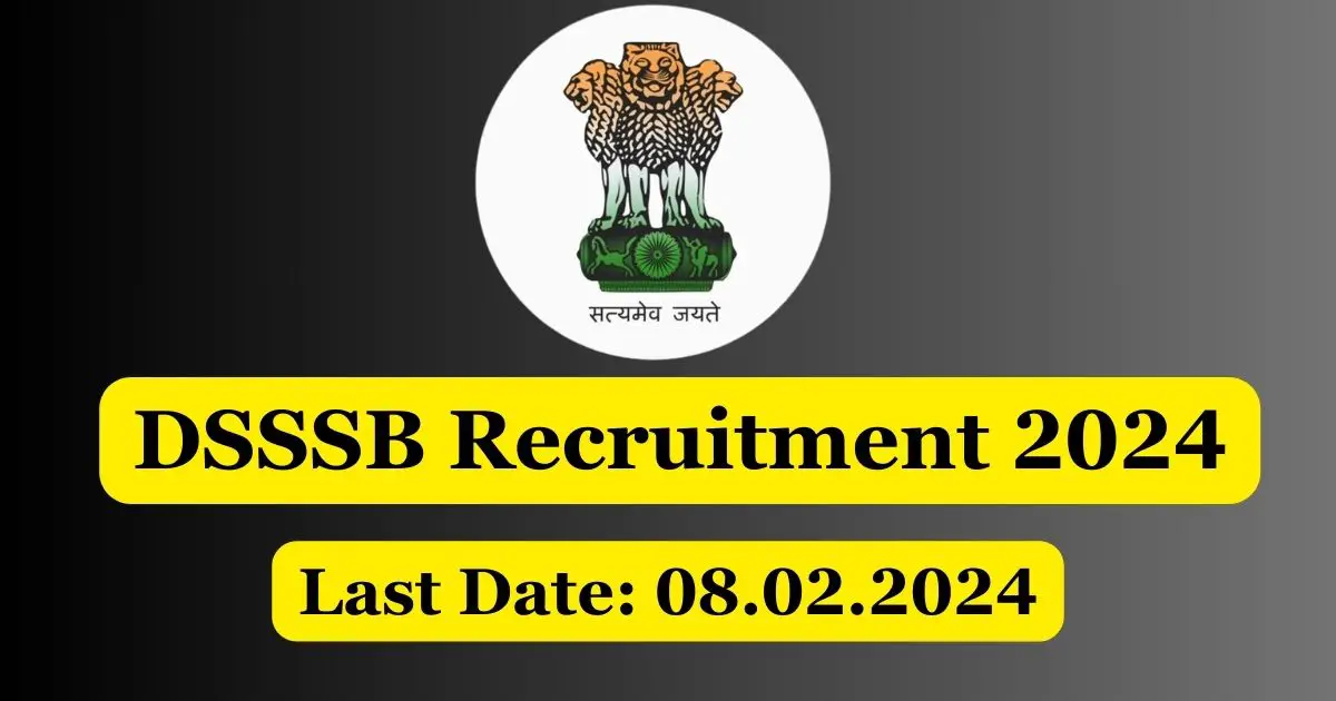 How to Apply for DSSSB Recruitment 2024: Step-by-Step Guide