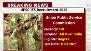 UPSC IFS Recruitment 2025